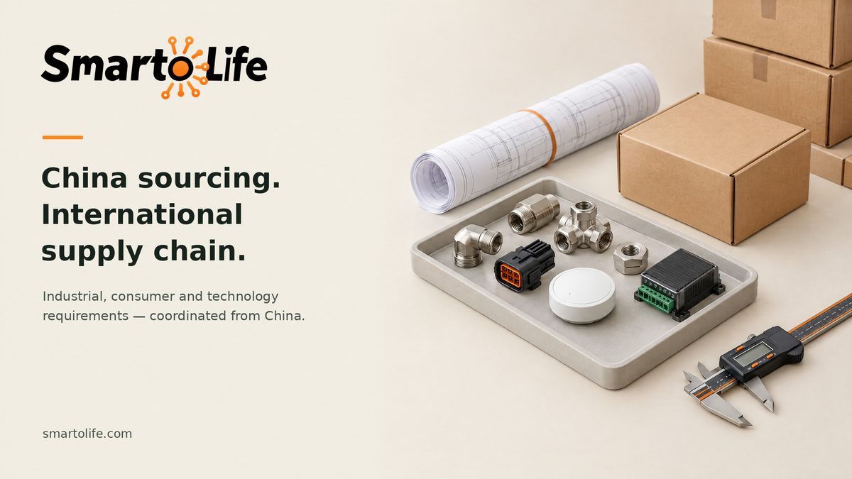 Smarto Life — China sourcing and international supply chain for industrial, consumer and technology requirements